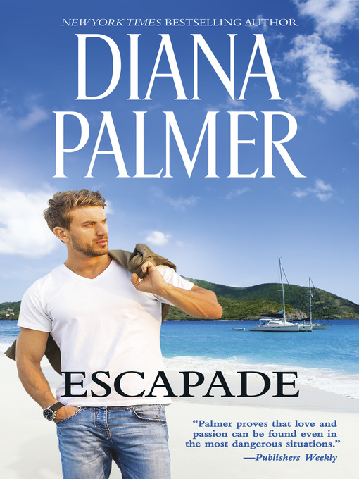 Title details for Escapade by Diana Palmer - Available